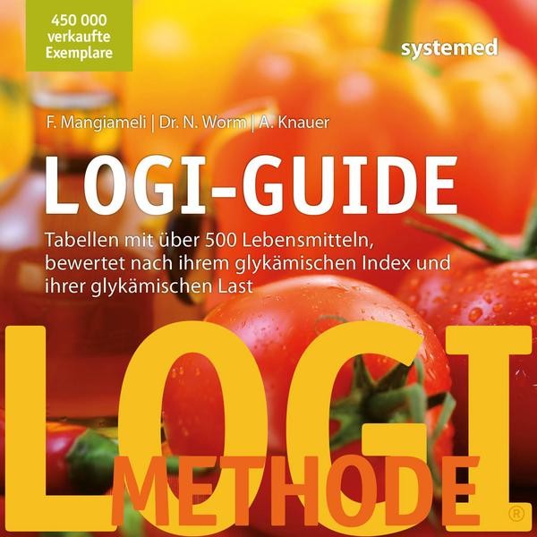 LOGI-Guide: Tabellen mit über 500 Lebensmitteln bewertet nach ihrem Glykämischen Index