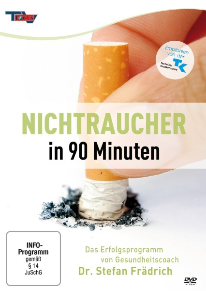 Nichtraucher in 90 Minuten - Das Erfolgsprogramm von Gesundheitscoach Dr. Stefan Frädrich