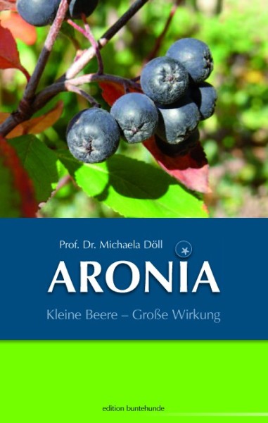 Aronia - Kleine Beere Große Wirkung